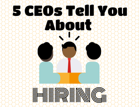 I talked to 5 members of companies upper management to get their tips on hiring.