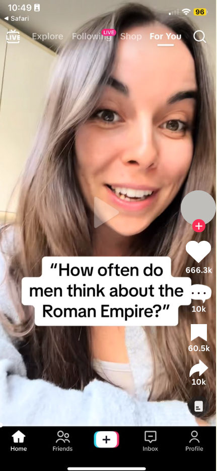 Screenshot of a TikTok home screen with a women talking about the “Roman Empire”.